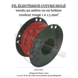 Fil électrique cuivre isolé rouge 1x1.5 mm² vente au mètre