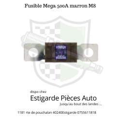 Fusible Mega 500A marron M8