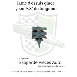lame d essuis glace  70cm/28" de longueur
